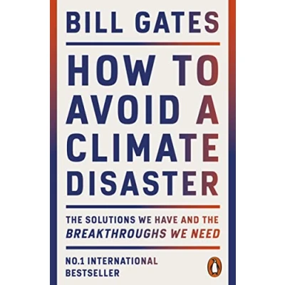 Afbeelding van How to Avoid a Climate Disaster the Solutions We Have and Breakthroughs Need