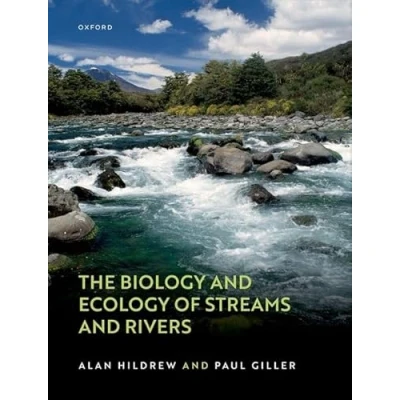 Afbeelding van The Biology and Ecology of Streams Rivers