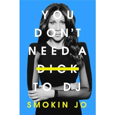 Afbeelding van You Don&#039;t Need a Dick to DJ
