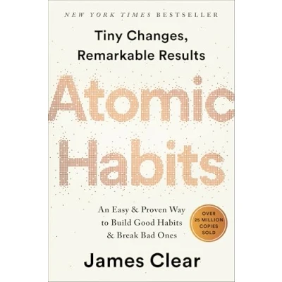 Afbeelding van Atomic Habits : An Easy &amp; Proven Way to Build Good Break Bad Ones