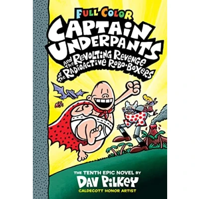 Afbeelding van Captain Underpants and the Revolting Revenge of Radioactive RoboBoxers Color Edition 10 Edition,