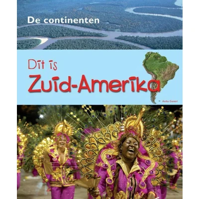 Afbeelding van De Continenten Dit is Zuid Amerika