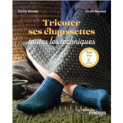 Afbeelding van TRICOTER SES CHAUSSETTES TOUTES LES TECHNIQUES 7 PATRONS