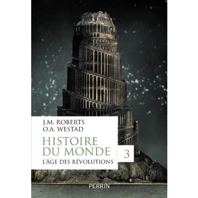 Image de Histoire du monde tome 3 L&#039;âge des révolutions