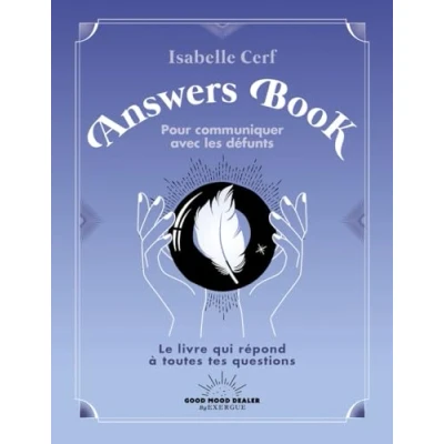 Afbeelding van L&#039;ANSWERS BOOK POUR COMMUNIQUER AVEC LES DEFUNTS
