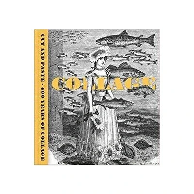 Image de Cut and Paste 400 Years of Collage /anglais
