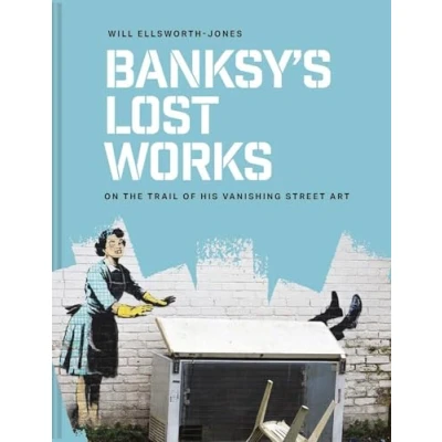 Afbeelding van Banksy&#039;s Lost Works