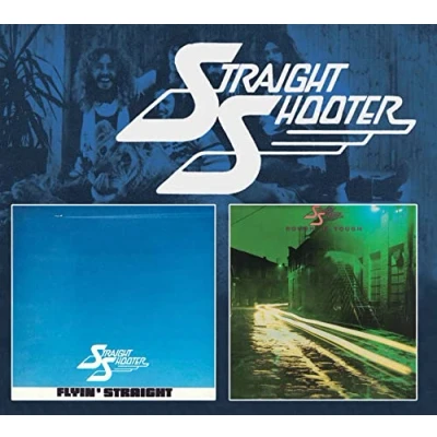 Afbeelding van Straight Shooter Flyin&#039; Straight/ Rough &#039;N Tough (CD)