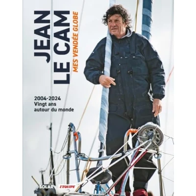 Afbeelding van JEAN LE CAM MES VENDEE GLOBE 2004 2024 20 ANS AUTOUR DU MOND