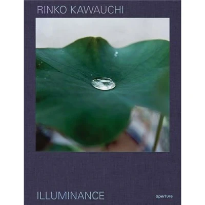 Image de Rinko Kawauchi Illuminance The Ten Year Anniversary Edition /anglais