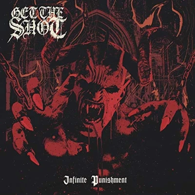 Afbeelding van Get The Shot Infinite Punishment (CD)