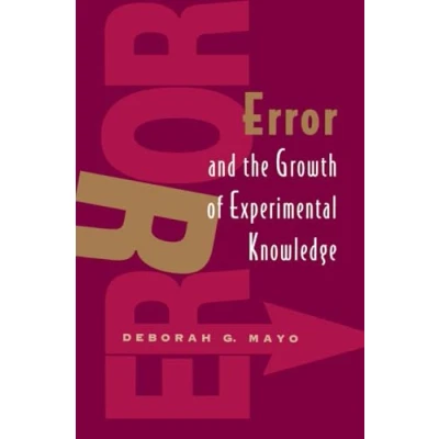 Afbeelding van Error &amp; The Growth Of Experimental Knowledge (Paper)
