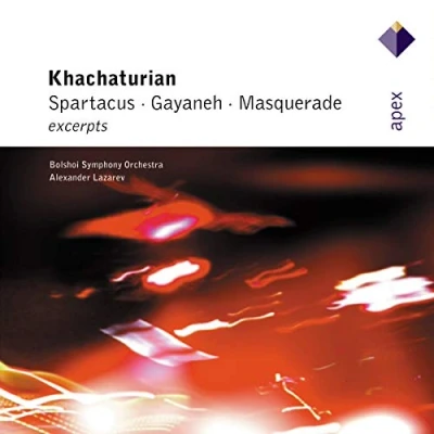 Afbeelding van Khachaturian: Gayaneh, Masquerade, Spartacus Excerpts / Lazarev, Bolshoi SO