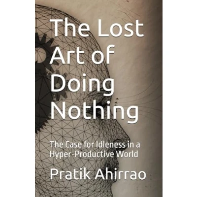 Afbeelding van The Lost Art of Doing Nothing