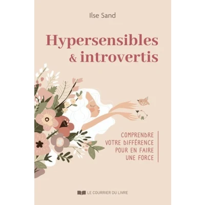 Image de Hypersensibles et introvertis Comprendre votre différence pour en faire une force