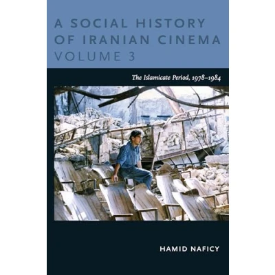 Afbeelding van A Social History of Iranian Cinema, Volume 3: The Islamicate Period, 1978 1984