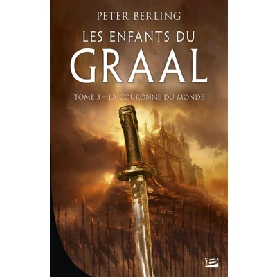 Image de Les Enfants du Graal, T3 : La Couronne monde