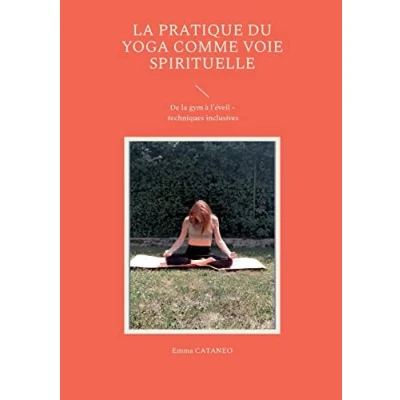 Afbeelding van La pratique du yoga comme voie spirituelle