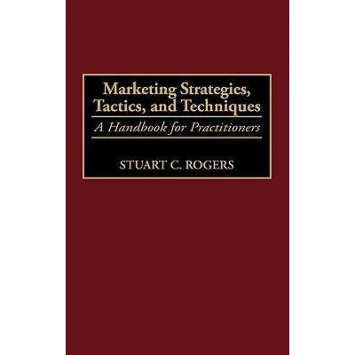 Afbeelding van Marketing Strategies, Tactics, And Techniques