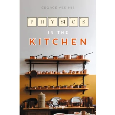 Afbeelding van Copernicus Books Physics in the Kitchen