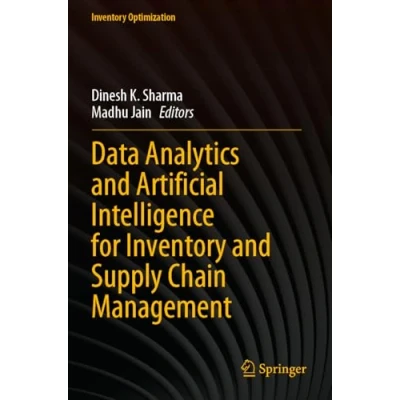 Afbeelding van Inventory Optimization Data Analytics and Artificial Intelligence for Supply Chain Management