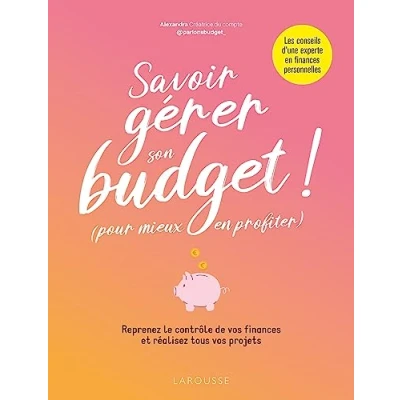 Afbeelding van Savoir gérer son budget ! (Pour mieux en profiter)