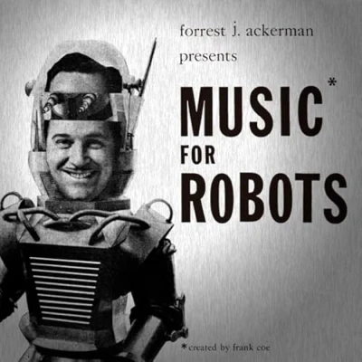 Afbeelding van Forrest J. Ackerman Music for Robots (VINYL LP)