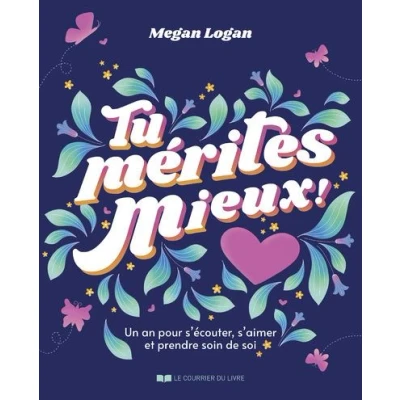 Image de Tu mérites mieux ! Un an pour s&#039;écouter , s&#039;aimer et prendre soin de soi