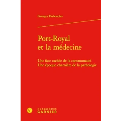 Afbeelding van PORT ROYAL ET LA MEDECINE UNE FACE CACHEE DE COMMUNAUTE