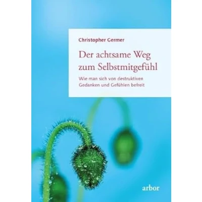 Afbeelding van Der achtsame Weg zum Selbstmitgefühl