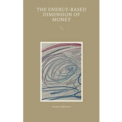Afbeelding van The energy based dimension of money