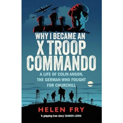 Afbeelding van Why I Became an X Troop Commando