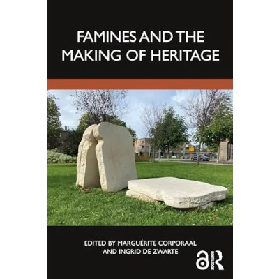 Afbeelding van Famines and the Making of Heritage