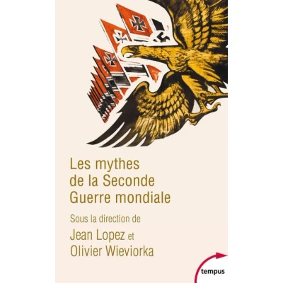 Image de Les mythes de la Seconde Guerre mondiale