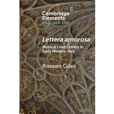 Afbeelding van Elements in Music, 1600 1750 Lettera amorosa