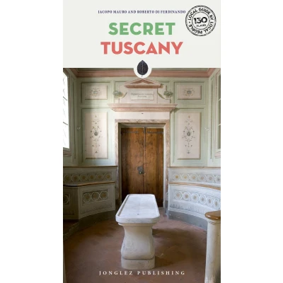 Afbeelding van Jonglez Secret Tuscany An Unusual Travel Guide