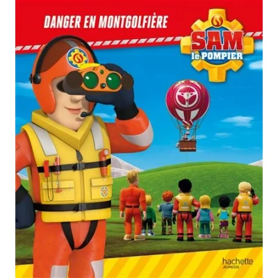 Image de Sam le pompier Danger en montgolfière