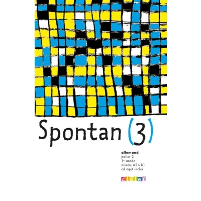 Image de Spontan 3 palier 2 Allemand 1re année LV1/LV2 éd. 2010 Livre de l&#039;élève