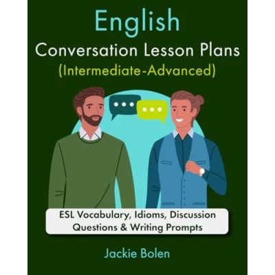 Afbeelding van Teaching ESL as a Second or Foreign Language English Conversation Lesson Plans (Intermediate Advanced)