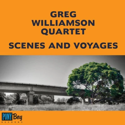 Afbeelding van Greg Williamson Quartet Scenes And Voyages (CD)