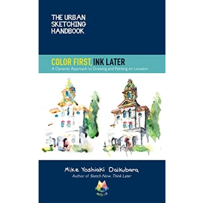 Afbeelding van Urban Sketching Handbooks The Handbook Color First, Ink Later