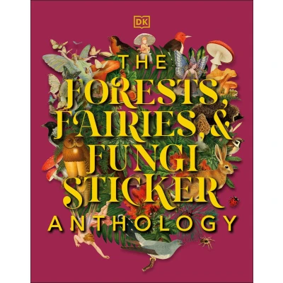 Afbeelding van DK Sticker Anthology The Forests, Fairies and Fungi