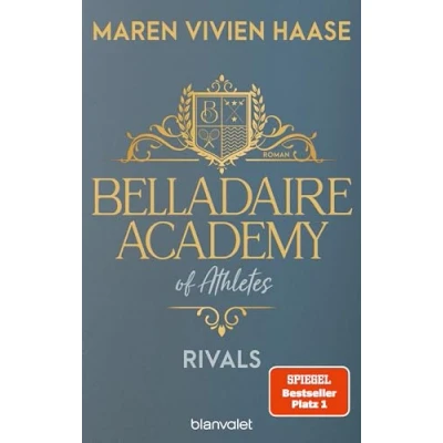 Afbeelding van Belladaire Academy of Athletes Rivals: Roman Die neue Reihe der SPIEGEL Bestsellerautorin (Belladaire Reihe, Band 2