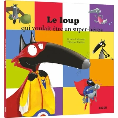 Afbeelding van Le loup qui voulait etre un super heros
