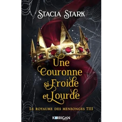 Afbeelding van LE ROYAUME DES MENSONGES,3:UNE COURONNE FROIDE ET LOURDE
