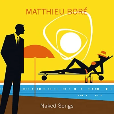 Afbeelding van Matthieu Bore Naked Songs (CD)