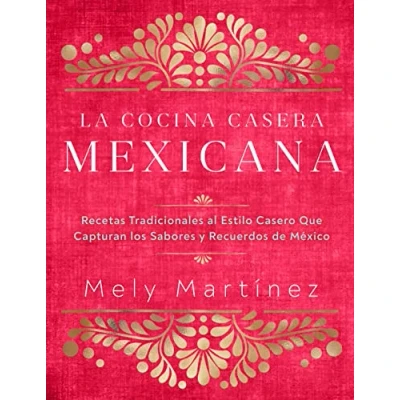 Afbeelding van La cocina casera mexicana / The Mexican Home Kitchen (Spanish Edition)