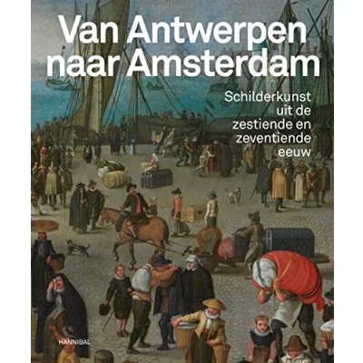 Afbeelding van Van Antwerpen naar Amsterdam