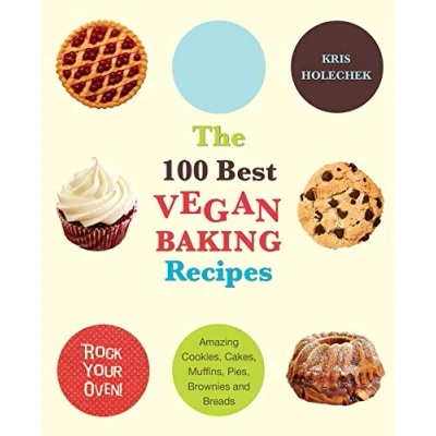 Afbeelding van The 100 Best Vegan Baking Recipes