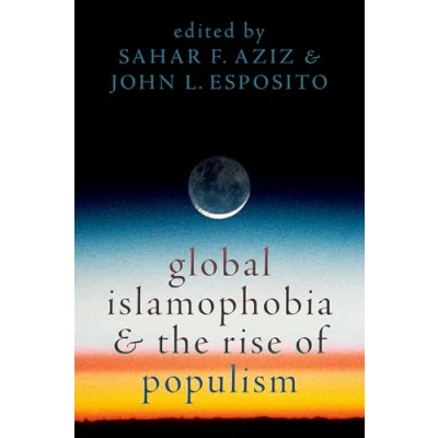 Afbeelding van Global Islamophobia and the Rise of Populism